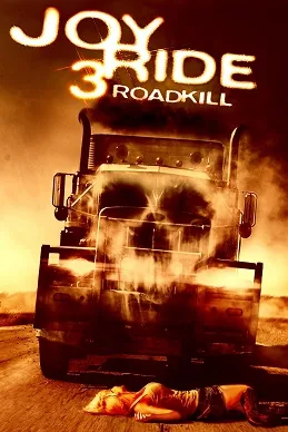 Joy Ride 3: Road Kill poster