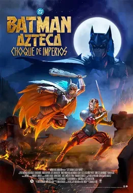 Aztec Batman: Clash of Empires poster