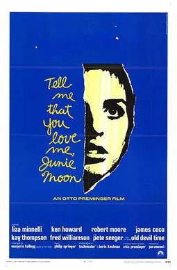 Tell Me That You Love Me, Junie Moon poster