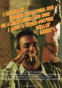 I Killed My Lesbian Wife, Hung Her on a Meat Hook, and Now I Have a Three-Picture Deal at Disney poster