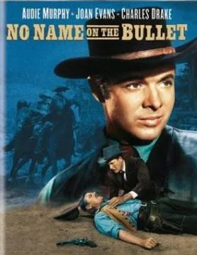 No Name on the Bullet poster