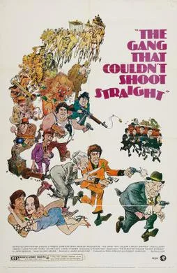 The Gang That Couldn't Shoot Straight poster