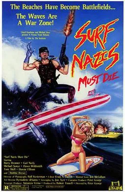 Surf Nazis Must Die poster