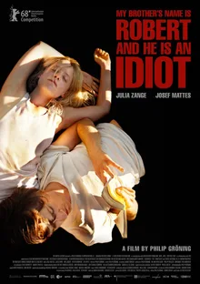 My Brother's Name Is Robert and He Is an Idiot poster