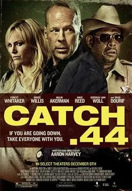 Catch .44 poster