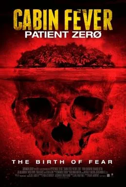 Cabin Fever: Patient Zero poster