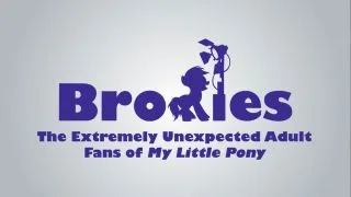 Bronies: The Extremely Unexpected Adult Fans of My Little Pony poster