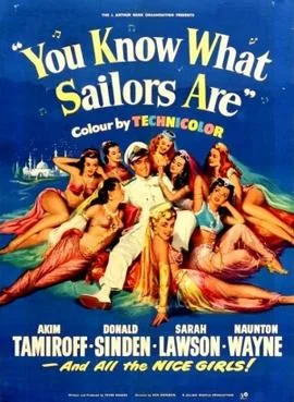 You Know What Sailors Are poster