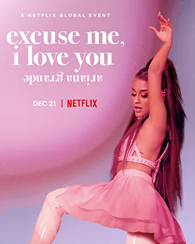 Ariana Grande: Excuse Me, I Love You poster