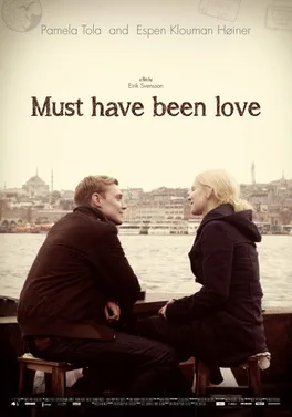 Must Have Been Love poster