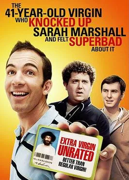 The 41-Year-Old Virgin Who Knocked Up Sarah Marshall and Felt Superbad About It poster