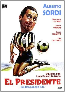 The President of Borgorosso Football Club poster