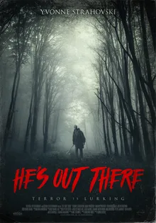 He's Out There poster