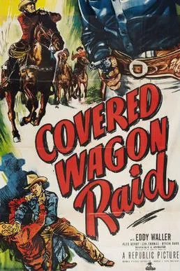 Covered Wagon Raid poster