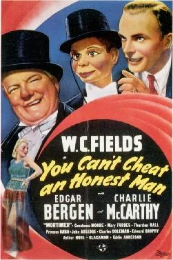 You Can't Cheat an Honest Man poster