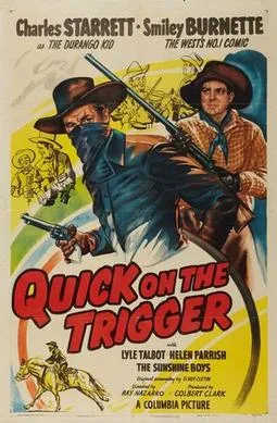 Quick on the Trigger poster
