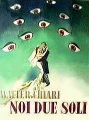 Noi due soli poster