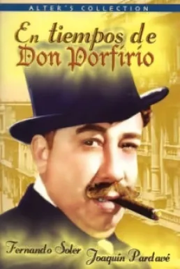 In the Times of Don Porfirio poster