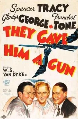 They Gave Him a Gun poster