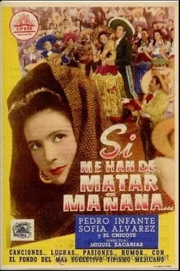Si me han de matar mañana poster