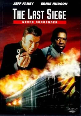 The Last Siege: Never Surrender poster