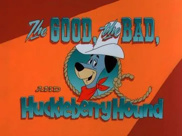 The Good, the Bad, and Huckleberry Hound poster