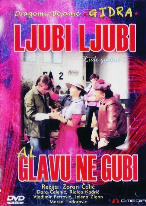 Ljubi, ljubi, al' glavu ne gubi poster