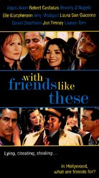 With Friends Like These... poster