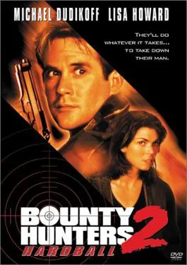 Bounty Hunters 2: Hardball poster
