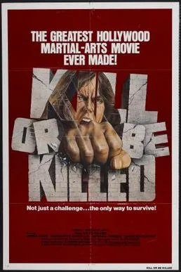 Kill or Be Killed poster