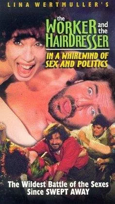 The Blue Collar Worker and the Hairdresser in a Whirl of Sex and Politics poster