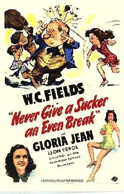 Never Give a Sucker an Even Break poster