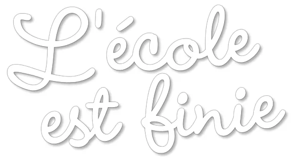 L'école est finie poster