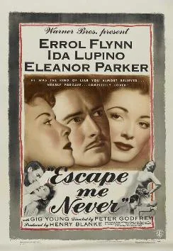 Escape Me Never poster