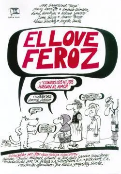 El love feroz o Cuando los hijos juegan al amor poster