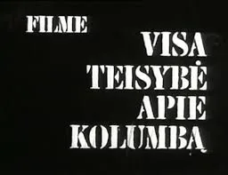 Visa teisybė apie Kolumbą poster